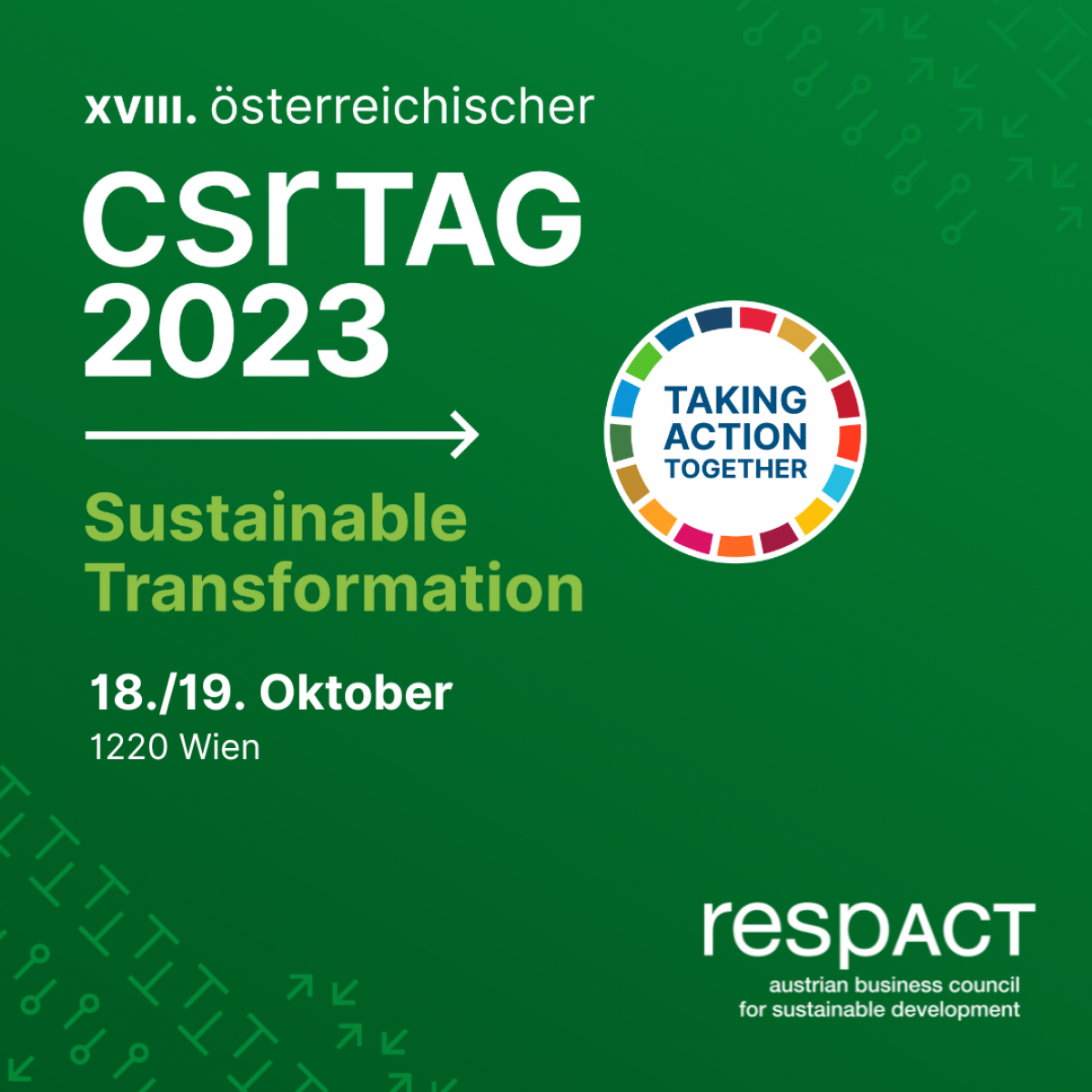 Auf grünem Hintergrund steht in weißer Farbe CSR-Tag 2023. Sustainable Transformation, 19. Oktober 2023, Wien